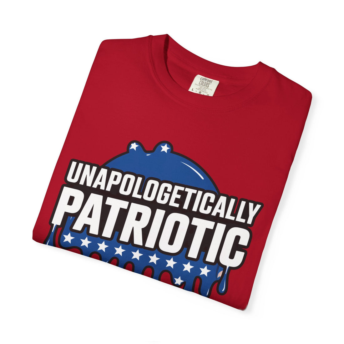 Unapologetically Patriotic dripping back  t-shirt